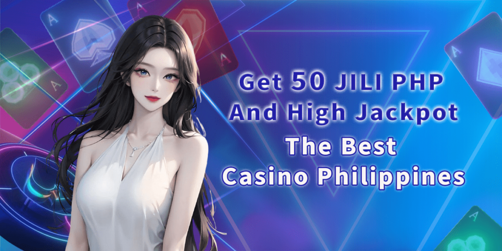 How to get 50 jili jackpot the best casino in philippines