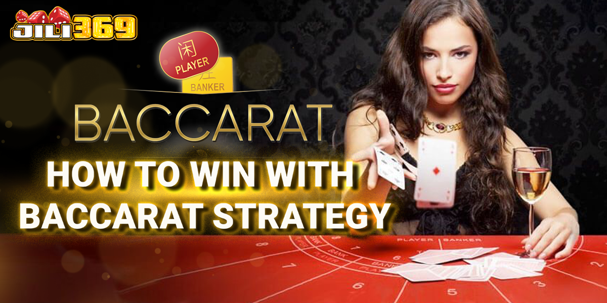 How to play baccarat and win baccarat strategy