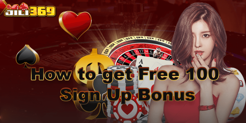 How to Get Free 100 Sign Up Bonus No Deposit